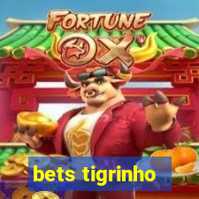 bets tigrinho